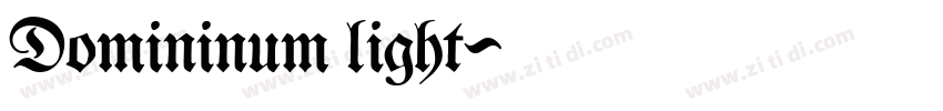 Domininum light字体转换 Domininum light字体转换